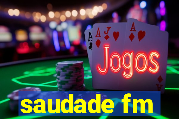 saudade fm